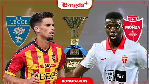 Nhận định bóng đá Lecce vs Monza, 20h00 ngày 13/9: Chủ nhà có 3 điểm